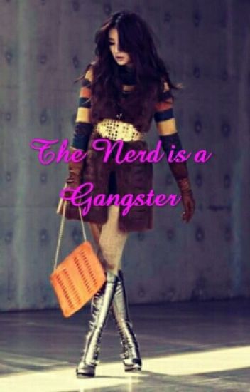 The Nerd Is A Gangster