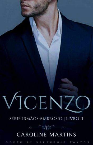 Vicenzo » Série Irmãos Ambrosio # Ii
