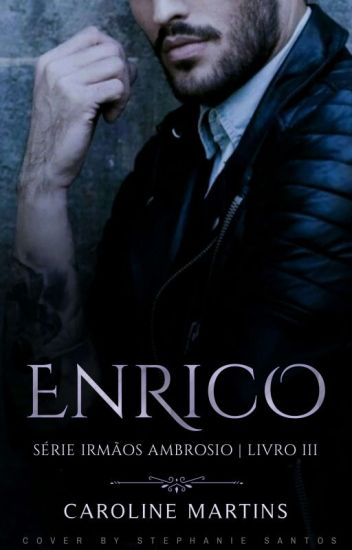 Enrico » Série Irmãos Ambrosio # Iii