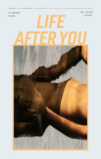 Life After You [ Bxb ]