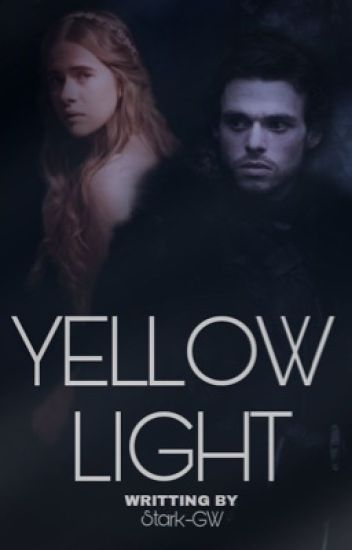 Yellow Light |got|