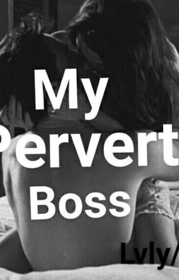 My Pervert Boss