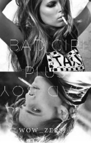 Bad Girl + Bad Boy (rewrite)