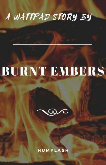 Burnt Embers