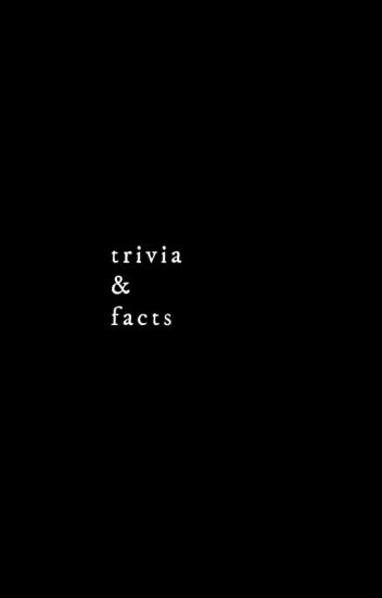 Trivia & Facts