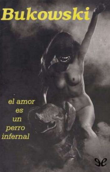 "el Amor Es Un Perro Infernal"