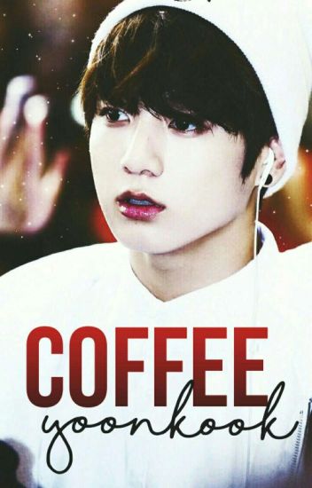 「 Coffee 」✦ Yoonkook