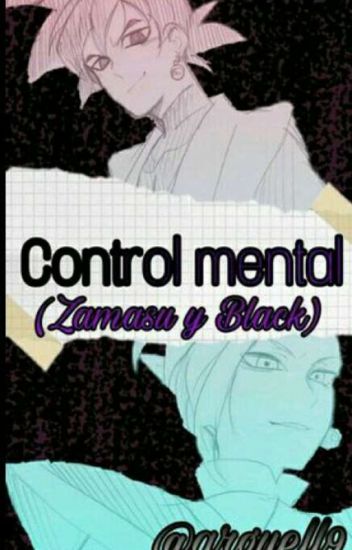 Control Mental **zamasu Y Black** (pausada)