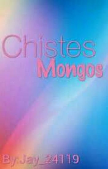 Chistes Mongos