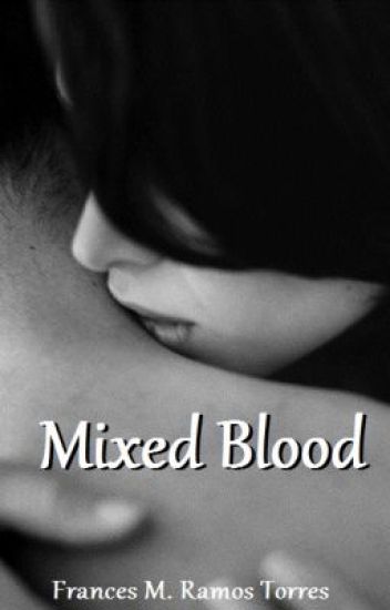Mixed Blood (wattys2015)