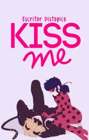 Kiss Me (one Shot- Ladynoir)