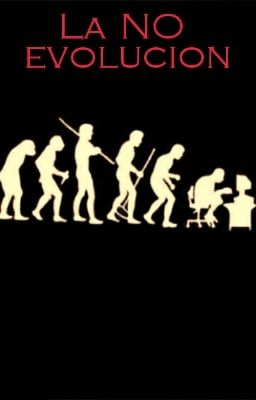 La No Evolucion