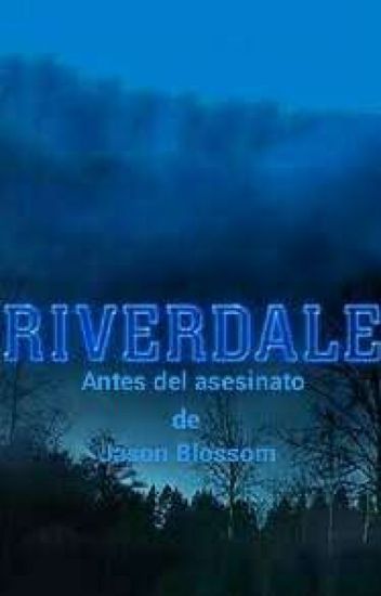 Riverdale Antes Del Asesinato De Jason Blossom
