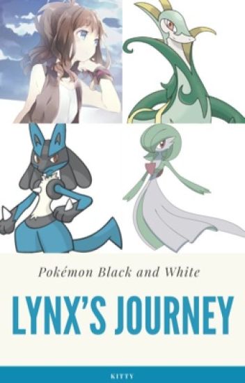 Pokémon Black And White || Lynx's Journey