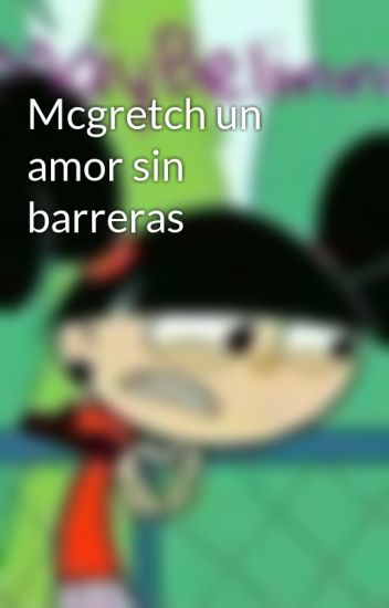 Mcgretch Un Amor Sin Barreras