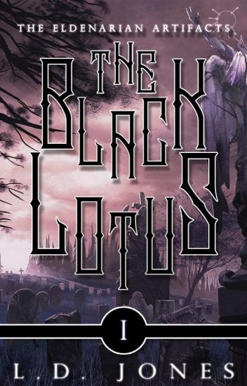 The Black Lotus (vol.1, The Eldenarian Artifacts) ✓