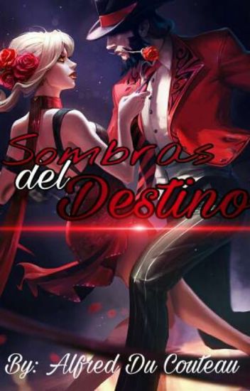 Sombras Del Destino (evelynn X Twisted Fate) [próximamente]