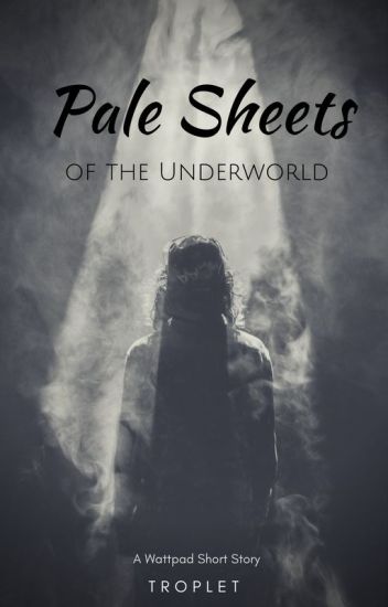 Pale Sheets Of The Underworld