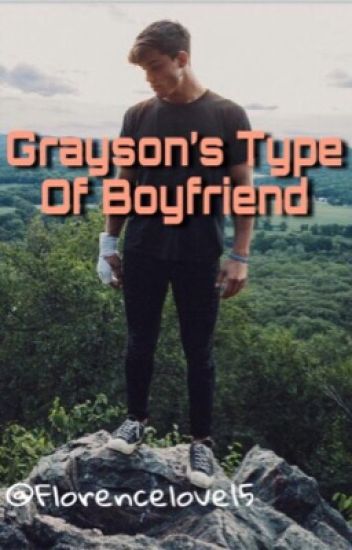 Grayson's Type Of Boyfriend ♡//español