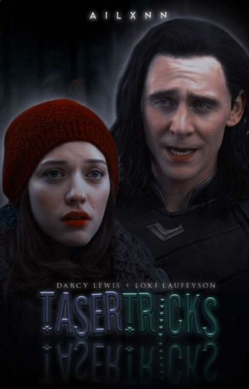 Tasertricks ━━ Loki + Darcy Lewis