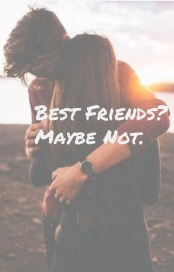 Best Friends? Maybe Not.