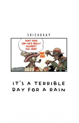 It's A Terrible Day For A Rain.
