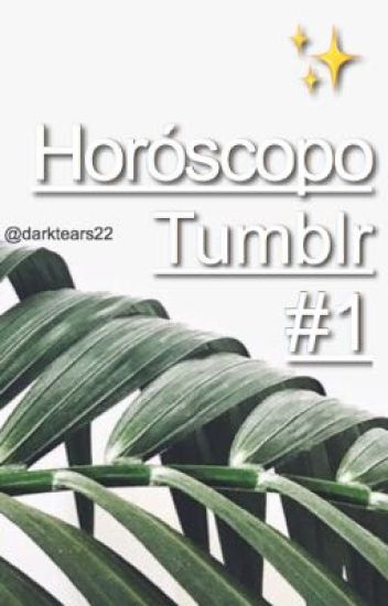 Horóscopo Tumblr || #1