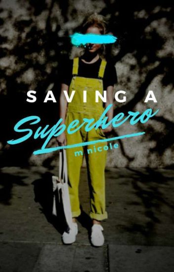 Saving A Superhero