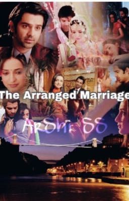 Arshi ss -|the Arranged Marriage |...
