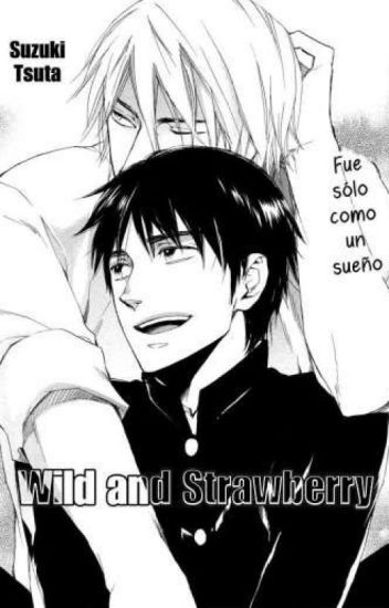 Wild And Strawberry - Manga Yaoi En Español