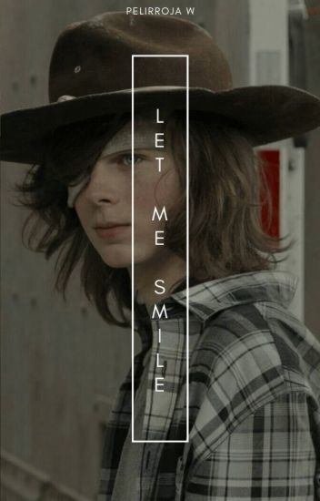 Let Me Smile → Carl Grimes
