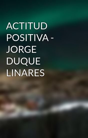 Actitud Positiva - Jorge Duque Linares