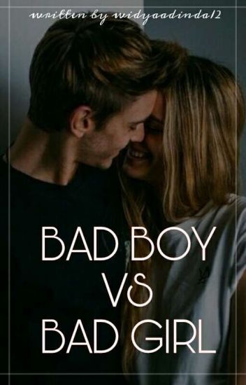 Bad Boy Vs Bad Girl