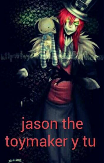 Jason The Toymaker Y Tu