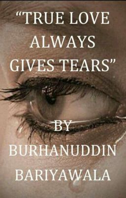 True Love Always Gives Tears