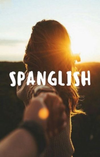 Spanglish | Editing