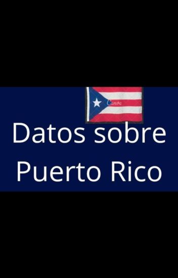 Datos Sobre Puerto Rico