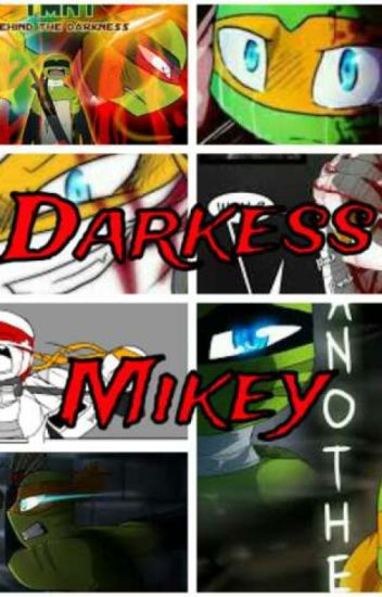 Darkness Mikey