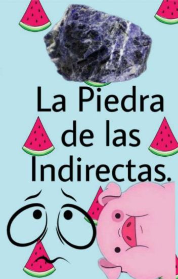 La Piedra De Las Indirectas.
