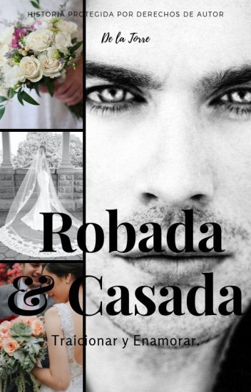 Robada Y Casada ©