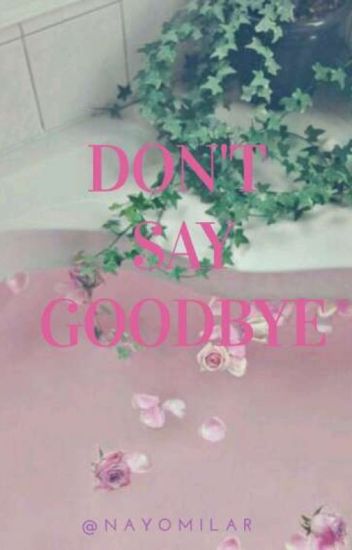 Don't Say Goodbye #awardses2017