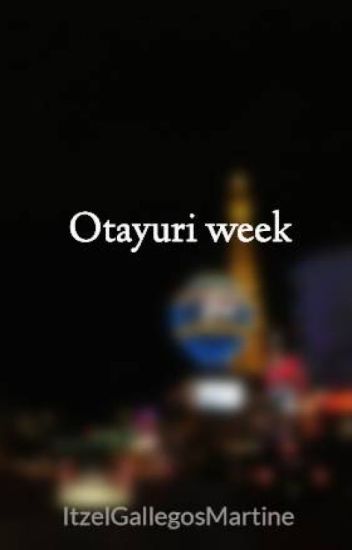 Otayuri Week