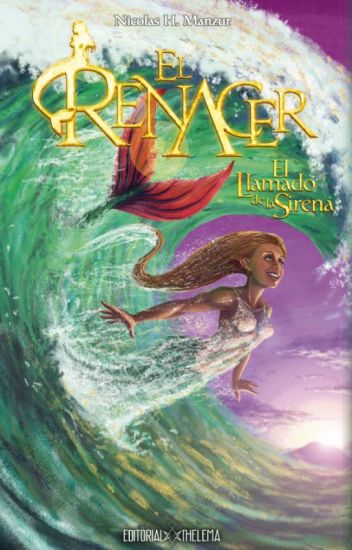 El Renacer 1: El Llamado De La Sirena