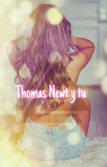 Thomas Newt Y Tu (maze Runner)
