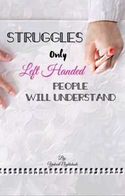 Struggles Only Left Handed People W...