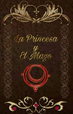 La Princesa Y El Mago #blawards17 #wattys2017