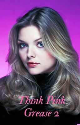 Think Pink (grease 2) ✔