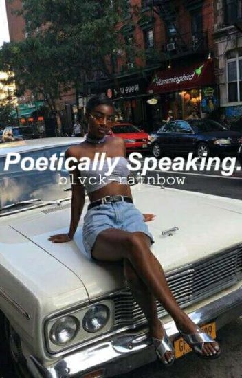 Poetically Speaking