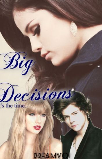 -big Decisions [harlena] (terminada)