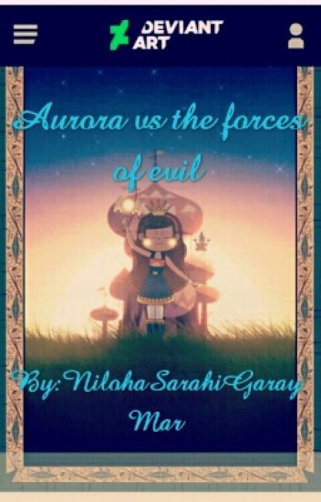 Aurora Vs The Forces Of Evil [terminada]